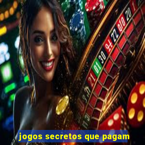 jogos secretos que pagam